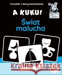 Kapitan Nauka A kuku! Świat malucha Anna Zych, Pola Augustynowicz 9788367219914 Kapitan Nauka - książka