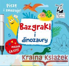 Kapitan Nauka. Bazgraki i dinozaury Monika Sobkowiak, Pola Augustynowicz 9788367212137 Kapitan Nauka - książka