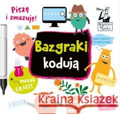 Kapitan Nauka. Bazgraki kodują Monika Sobkowiak, Pola Augustynowicz 9788367212151 Edgard - książka