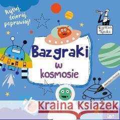 Kapitan Nauka. Bazgraki w kosmosie Pola Augustynowicz 9788367212175 Kapitan Nauka - książka