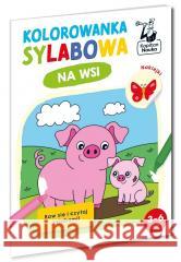 Kapitan Nauka. Kolorowanka sylabowa. Na wsi Sylwia Czarnecka 9788368044911 Kapitan Nauka - książka