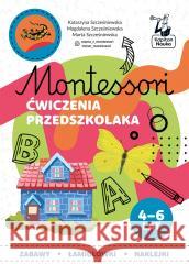 Kapitan Nauka Montessori Ćw. przedszkolaka praca zbiorowa 9788367663557 Kapitan Nauka - książka