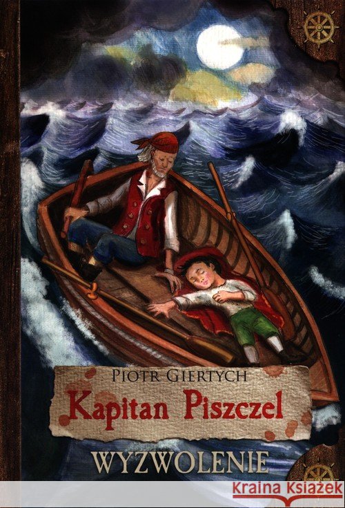 Kapitan Piszczel T.2 Wyzwolenie Giertych Piotr 9788395527906 Giertych - książka