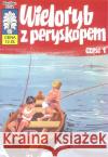 Kapitan Żbik T.28 Wieloryb z peryskopem cz.1  9788365803184 Ongrys