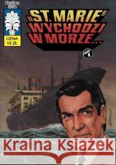 Kapitan Żbik T.50 St. Marie Wychodzi w morze praca zbiorowa 9788365803931 Ongrys - książka