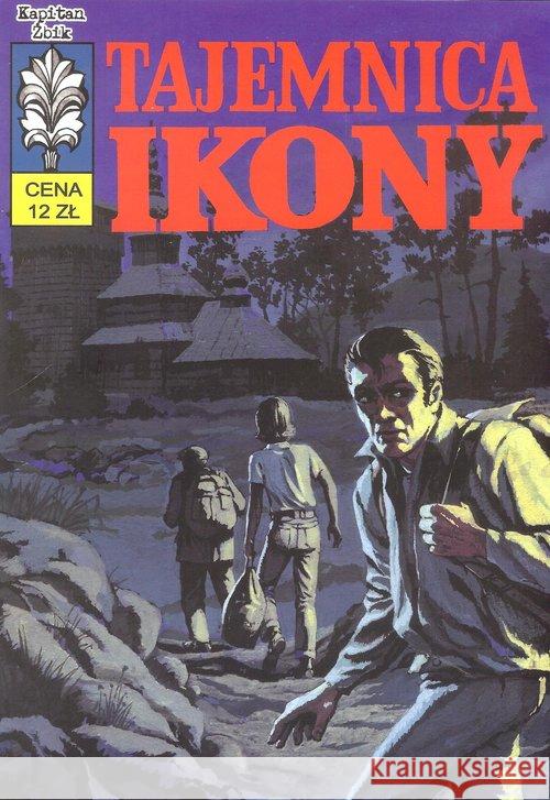 Kapitan Żbik T.8 Tajemnica ikony Szczepaniak Stanisław 9788365803313 Ongrys - książka