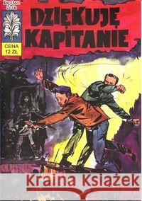 Kapitan Żbik T.4  Dziękuję kapitanie Krupka W. Safjan Z. 9788361596608 Ongrys - książka