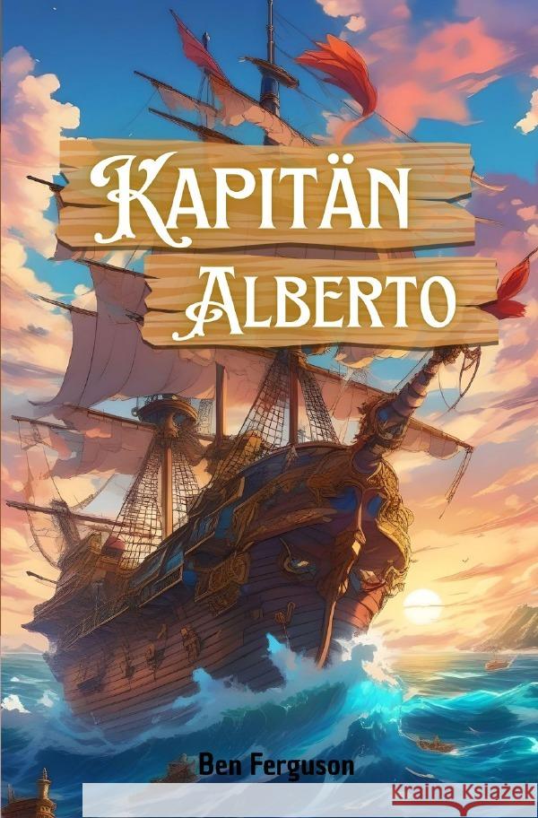 Kapitän Alberto Ferguson, Ben 9783818700782 epubli - książka