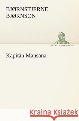 Kapitän Mansana Bjørnson, Bjørnstjerne 9783842403659 TREDITION CLASSICS - książka