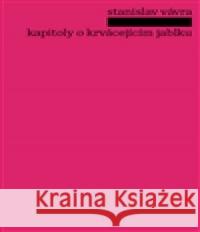 Kapitoly o krvácejícím jablku Stanislav VÃ¡vra 9788087377567 Pulchra - książka