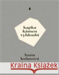 Kapka kámen vyhloubí Hana Kulasová 9788076371026 Paseka - książka