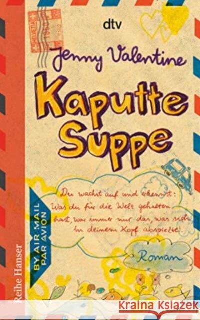 Kaputte Suppe : Roman Valentine, Jenny 9783423625227 DTV - książka