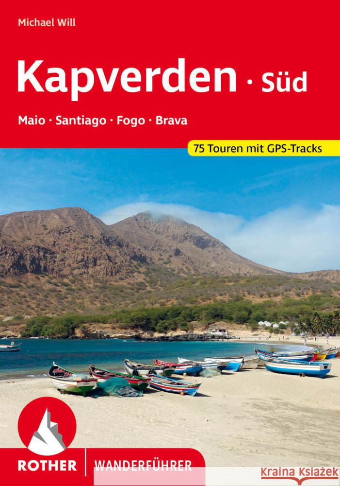 Kapverden Süd: Maio, Santiago, Fogo, Brava Will, Michael 9783763346172 Bergverlag Rother - książka