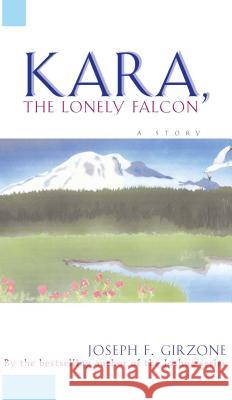 Kara the Lonely Falcon Joseph F. Girzone 9780684825953 Touchstone Books - książka
