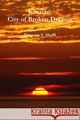 Karachi: City of Broken Dreams Hussain S 9781312439429 Lulu.com - książka
