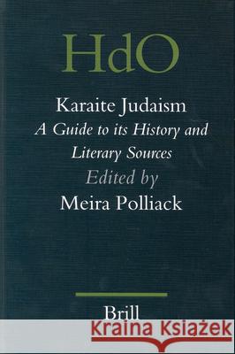 Karaite Judaism: A Guide to Its History and Literary Sources Meira Polliack M. Polliack 9789004122512 Brill Academic Publishers - książka
