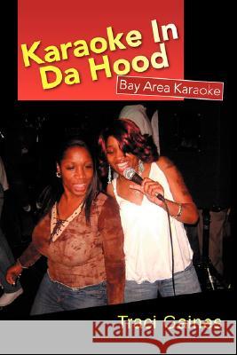 Karaoke in Da Hood Traci Gaines 9781425796136 Xlibris Corporation - książka