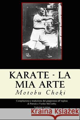 Karate - La mia arte McCarthy, Patrick &. Yuriko 9781517442965 Createspace - książka