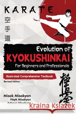 Karate: Evolution of Kyokushinkai Misak Misakyan Hayk Misakyan Artsrun Misakyan 9789698892333 Misakyan Publishing - książka