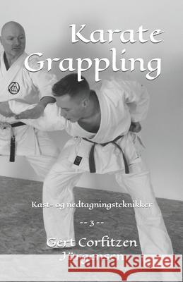 Karate Grappling Gert Corfitzen Jurgensen 9781725649743 Createspace Independent Publishing Platform - książka