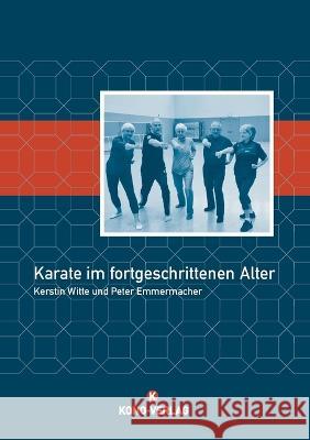 Karate im fortgeschrittenen Alter Kerstin Witte Peter Emmermacher  9783980446167 Kono-Verlag - książka