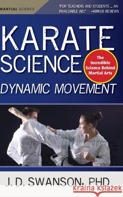 Karate Science: Dynamic Movement J. D. Swanson 9781594399367 YMAA Publication Center - książka