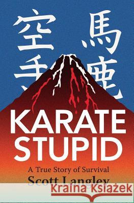 Karate Stupid Scott Langley 9781783013463 Mason Press - książka
