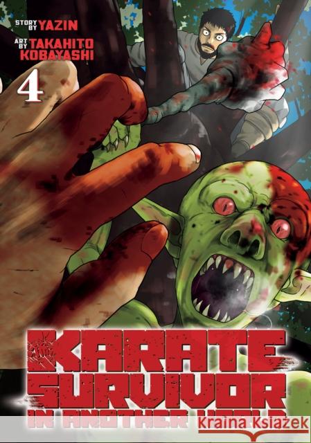 Karate Survivor in Another World (Manga) Vol. 4 Yazin                                    Takahito Kobayashi 9781638583561 Seven Seas Entertainment, LLC - książka