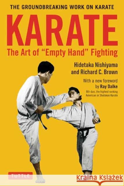 Karate: The Art of Empty Hand Fighting: The Groundbreaking Work on Karate Richard C. Brown 9780804851220 Tuttle Publishing - książka