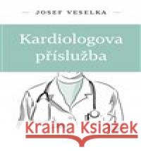 Kardiologova příslužba Miloš Čermák 9788074924323 Galén - książka