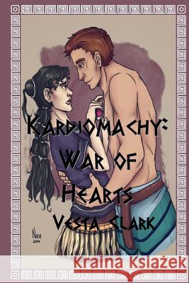 Kardiomachy: War of Hearts Vesta Clark Dominka Kowalska 9781503010734 Createspace - książka
