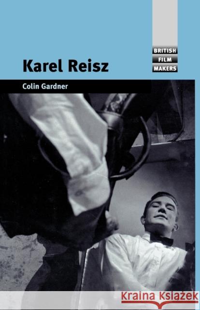 Karel Reisz Colin Gardner 9780719085666 Manchester University Press - książka