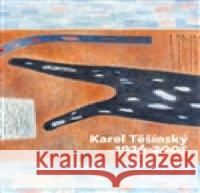 Karel Těšínský 1926 - 2005 Jiří Machalický 9788090646018 Arbor vitae - książka