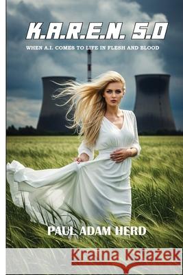 K.A.R.E.N. 5.0 Paul Adam Herd 9780974773063 Pah Publishing - książka