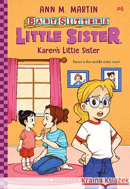 Karen's Little Sister (Baby-Sitters Little Sister #6) Ann M. Martin 9781338776591 Scholastic Inc. - książka