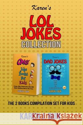 Karen's LOL Jokes Collection: The 2 Books Compilation Set For Kids Karen J. Bun 9781702916349 Han Global Trading Pte Ltd - książka