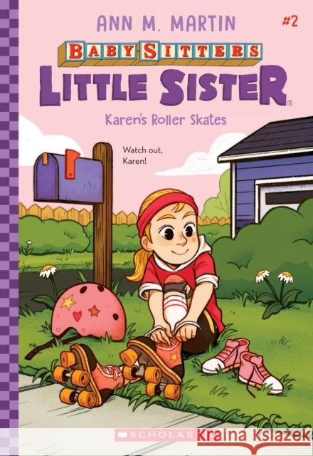 Karen's Roller Skates (Baby-Sitters Little Sister #2) Ann M. Martin 9781338762914 Scholastic Inc. - książka