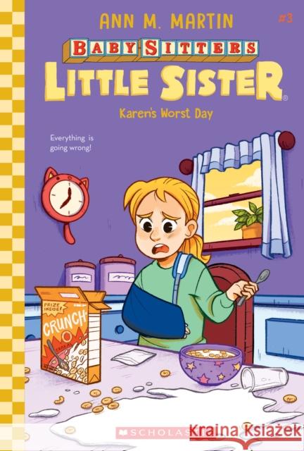 Karen's Worst Day (Baby-Sitters Little Sister #3) Ann M. Martin 9781338762976 Scholastic Inc. - książka