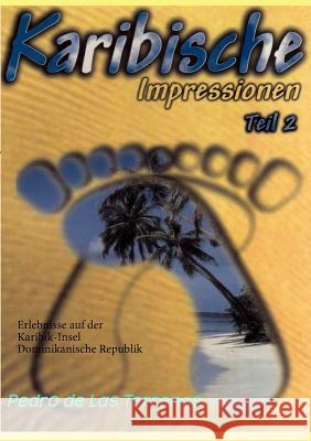 Karibische Impressionen Teil II Pedro De La Ulises De Lo 9783837099355 Books on Demand - książka