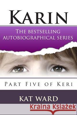 Karin: Part Five of Keri Kat Ward 9781505442342 Createspace - książka