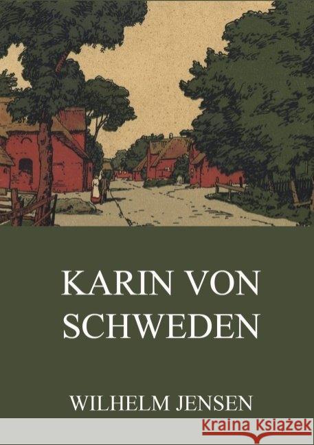 Karin von Schweden Jensen, Wilhelm 9783849669560 Jazzybee Verlag - książka