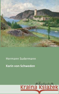 Karin von Schweden Hermann Sudermann 9783955631444 Leseklassiker - książka