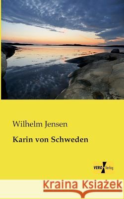 Karin von Schweden Wilhelm Jensen 9783957382009 Vero Verlag - książka