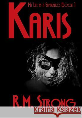 Karis R. M. Strong 9781304758897 Lulu.com - książka