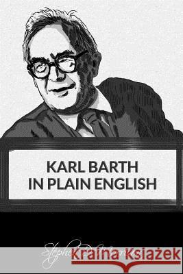 Karl Barth in Plain English Stephen D. Morrison 9781631741593 Beloved Publishing LLC - książka