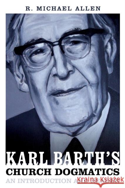 Karl Barth's Church Dogmatics: An Introduction and Reader R Michael Allen 9780567152190  - książka