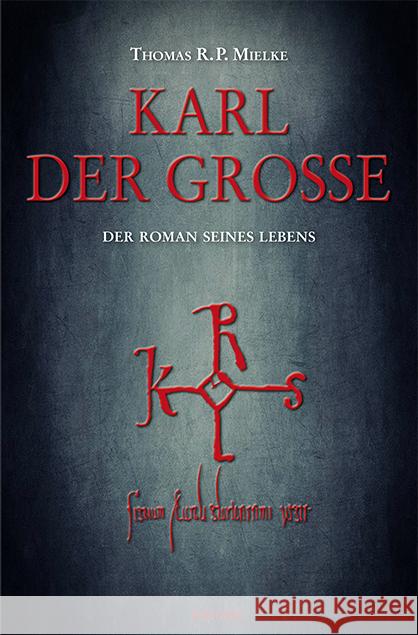 Karl der Große : Der Roman seines Lebens Mielke, Thomas R. P. 9783954511709 Emons - książka