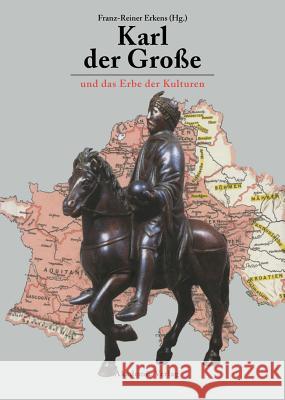 Karl Der Große Und Das Erbe Der Kulturen: Akten Des 8. Symposiums Des Mediävistenverbandes Medi Avistenverband, Franz-Reiner Erkens, Franz-Reiner Erkens 9783050035819 De Gruyter - książka