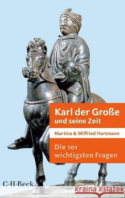 Karl der Große und seine Zeit Hartmann, Martina; Hartmann, Wilfried 9783406658938 Beck - książka