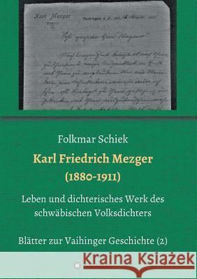 Karl Friedrich Mezger (1880-1911) Schiek, Folkmar 9783734588310 Tredition Gmbh - książka